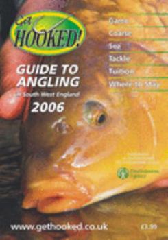Paperback Get Hooked Guide to Angling in South West England 2006 (Get Hooked) Book