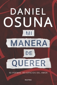 Paperback Mi Manera De Querer: 40 poemas: 40 espacios del amor [Spanish] Book