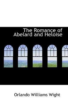 The Romance of Abelard and Heloise