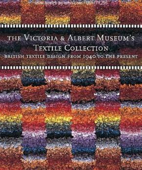 Paperback British Textile Design From 1940 to the Present (Victoria & Albert Museum's Textile Collection) Book