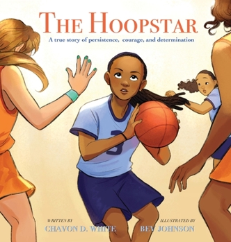 Hardcover The Hoopstar: A true story of persistence, courage, and determination Book