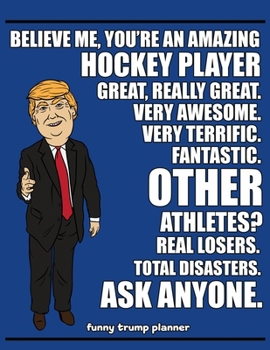 Paperback Funny Trump Planner: Funny I Love Hockey Planner for Trump Supporters (Conservative Trump Gift) Book