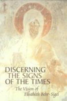 Paperback Discerning the Signs of the Times: The Vision of Elisabeth Behr-Sigel Book