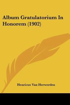 Paperback Album Gratulatorium In Honorem (1902) [Latin] Book