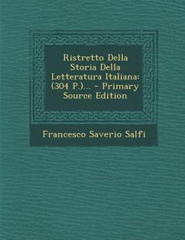 Paperback Ristretto Della Storia Della Letteratura Italiana: (304 P.)... [Italian] Book