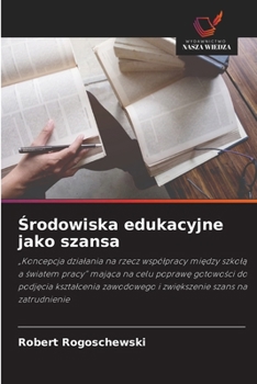 Paperback Środowiska edukacyjne jako szansa [Polish] Book