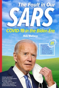 Paperback The Fault in Our Sars: Covid-19 in the Biden Era Book