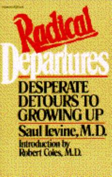 Paperback Radical Departures: Desperate Detours to Growing Up Book