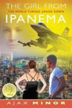 Paperback The Girl From Ipanema: The World Turned Upside Down Book