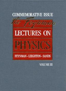 Hardcover The Feynman Lectures on Physics: Commemorative Issue, Volume 3: Quantum Mechanics Book