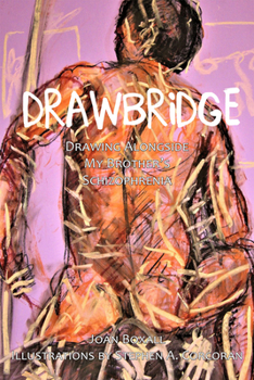 Paperback DrawBridge: Drawing Alongside My Brother’s Schizophrenia Book