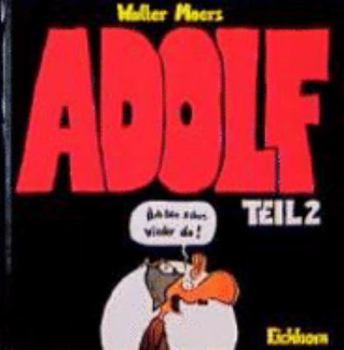 Adolf Teil 2: Äch Bin Schon Wieder Da - Book #2 of the Adolf, die Nazi-Sau