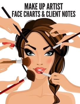 Paperback Makeup Artist Face Charts & Client Notebook - Makeup Sketchbook: MUA Sketchbook/Notebook Book