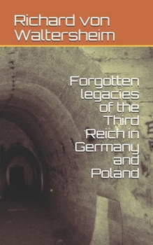 Paperback Forgotten legacies of the Third Reich in Germany and Poland Book