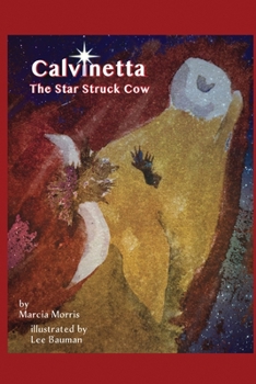 Paperback Calvinetta The Star Struck Cow: The Star Struck Cow Book