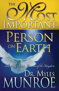 Hardcover The Most Important Person on Earth: The Holy Spirit, the Heavenly Governor Book