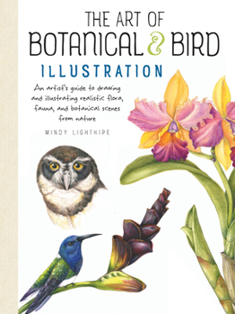 Paperback Art of Botanical & Bird Illustration: An Artist's Guide to Drawing and Illustrating Realistic Flora, Fauna, and Botanical Scenes from Nature Book
