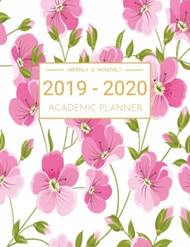 2019-2020 Academic Planner Weekly And Monthly: Calendar Schedule Organizer and Journal Notebook With Inspirational Quotes And Beautiful Colorful Cover (July 2019 through June 2020)