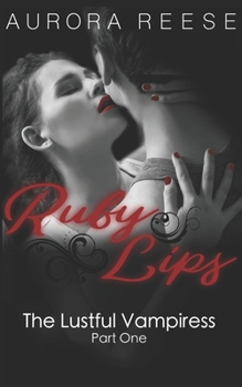 Paperback Ruby Lips: The Lustful Vampiress, Part One Book