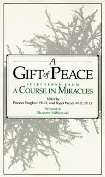 Mass Market Paperback A Gift of Peace: Selections from a Course in Miracles Book