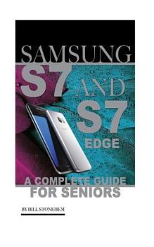 Paperback SAMSUNG GALAXY S7 & S7 EDGE for Seniors Book