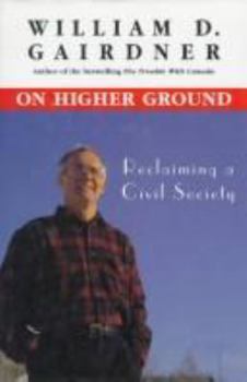 Hardcover On Higher Ground: Reclaiming a Civil Society Book