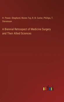 Hardcover A Biennial Retrospect of Medicine Surgery and Their Allied Sciences Book