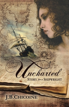 Paperback Uncharted: Story for a Shipwright Book