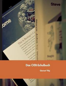 Paperback Das OER-Schulbuch: Machbarkeitsstudie zum Einsatz / zur Umsetzung von Schulb?chern als freie Bildungsressource [German] Book