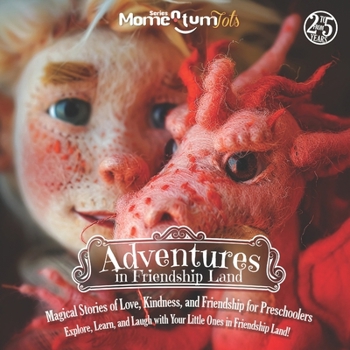 Paperback Adventures in Friendship Land - Magical Stories of Love, Kindness, and Friendship for Preschoolers: Explore, Learn, and Laugh with Your Little Ones in Book