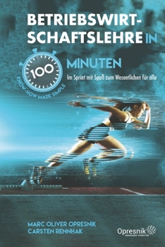 Paperback Betriebswirtschaftslehre in 100 Minuten: Im Sprint mit Spaß zum Wesentlichen für alle [German] Book