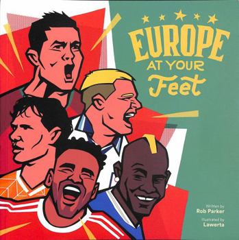 Europe At Your Feet football picture book