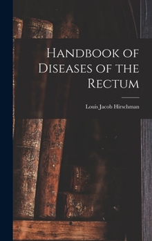 Hardcover Handbook of Diseases of the Rectum Book