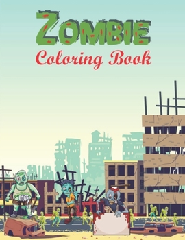 Paperback Zombie Coloring Book: Zombie Coloring Pages for Everyone Halloween Zombie Coloring Book For Horror Fans Book