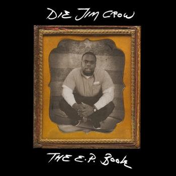 Paperback Die Jim Crow EP Book