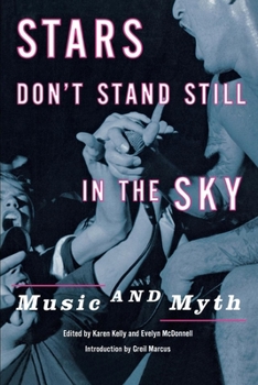 Hardcover Stars Don't Stand Still in the Sky: Music and Myth Book