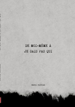 Paperback De moi-même à je sais pas qui [French] Book