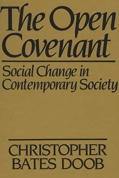 Hardcover The Open Covenant: Social Change in Contemporary Society Book