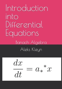 Paperback Introduction into Differential Equations: Banach Algebra Book