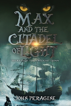 Max and the Citadel of Light - Book #3 of the Secrets of the Twilight Djinn