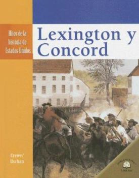 Lexington y Concord/ Lexington and Concord (Hitos De La Historia De Estados Unidos/Landmark Events in American History)