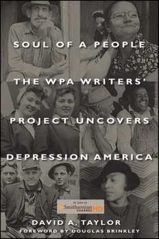 Hardcover Soul of a People: The WPA Writers' Project Uncovers Depression America Book