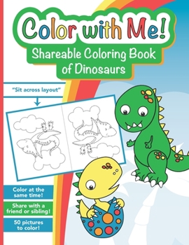 Paperback Color with Me! Shareable Coloring Book of Dinosaurs: For kids ages 3-8 Book