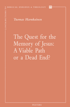 Paperback The Quest for the Memory of Jesus: A Viable Path or a Dead End? Book