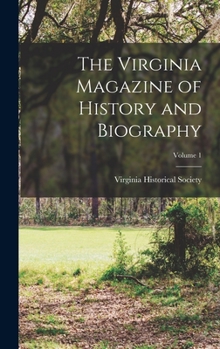Hardcover The Virginia Magazine of History and Biography; Volume 1 Book