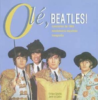 Paperback Olé, Beatles: Conciertos de 1965, "beatlemanía" española y fonografía (Música) (Spanish Edition) Book