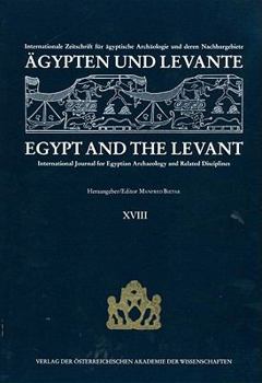 Paperback Agypten Und Levante /Egypt and the Levant. Internationale Zeitschrift... / Agypten Und Levante /Egypt and the Levant. XVIII/2008: Internationale Zeits [German] Book