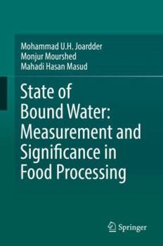 Hardcover State of Bound Water: Measurement and Significance in Food Processing Book