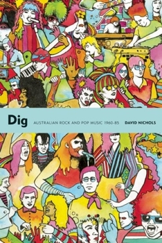 Paperback Dig: Australian Rock and Pop Music, 1960-85 Book