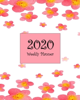 2020 Weekly Planner: Calendar Agenda Book - White and Pink Floral Design